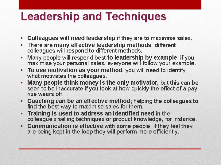 Leadership and Techniques • Colleagues will need leadership if they are to maximise sales.