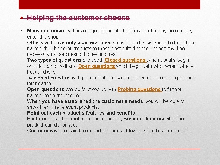  • Helping the customer choose • Many customers will have a good idea