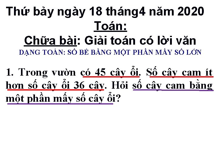 Thứ bảy ngày 18 tháng 4 năm 2020 Toán: Chữa bài: Giải toán có