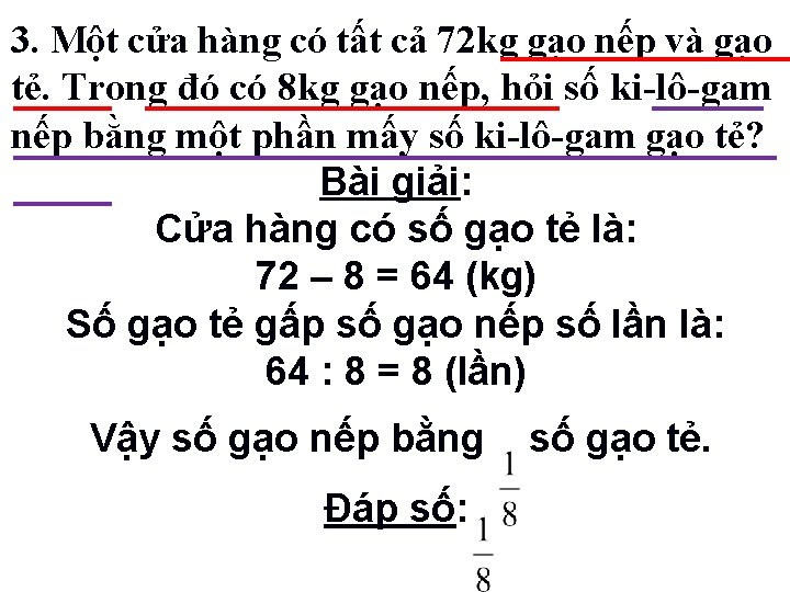 3. Một cửa hàng có tất cả 72 kg gạo nếp và gạo tẻ.