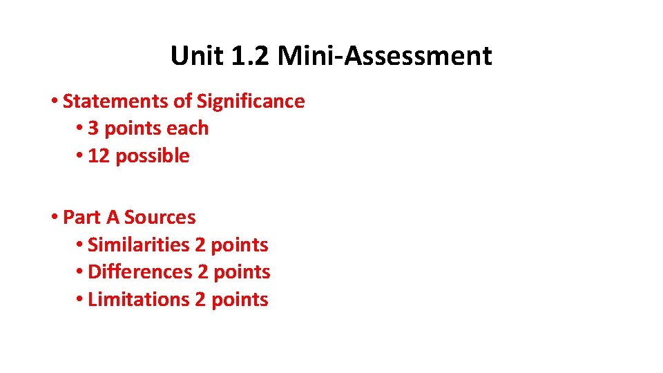 Unit 1. 2 Mini-Assessment • Statements of Significance • 3 points each • 12