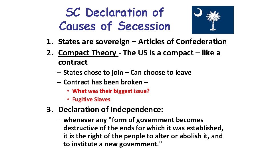 SC Declaration of Causes of Secession 1. States are sovereign – Articles of Confederation
