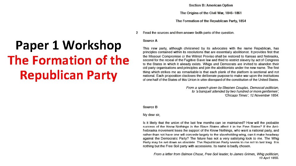 Paper 1 Workshop The Formation of the Republican Party 