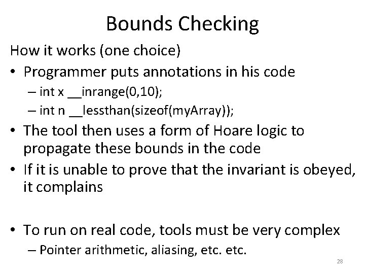 Bounds Checking How it works (one choice) • Programmer puts annotations in his code