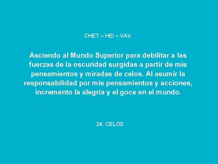 CHET – HEI – VAV Asciendo al Mundo Superior para debilitar a las fuerzas