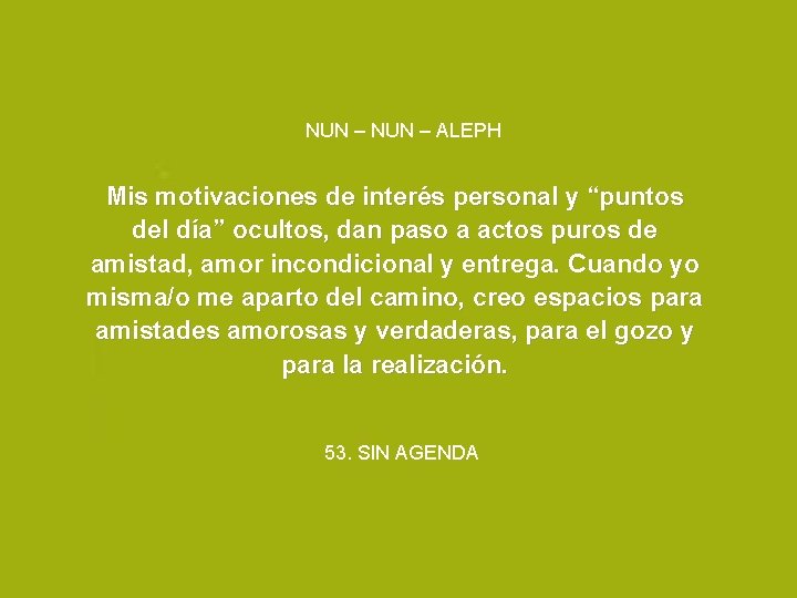 NUN – ALEPH Mis motivaciones de interés personal y “puntos del día” ocultos, dan