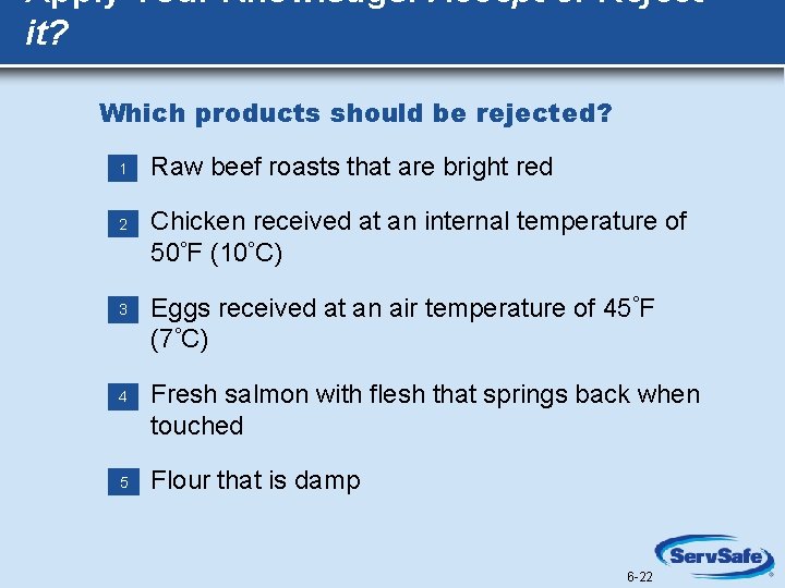 Apply Your Knowledge: Accept or Reject it? Which products should be rejected? 1 2