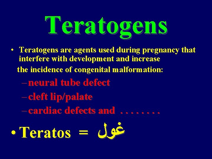 Teratogens • Teratogens are agents used during pregnancy that interfere with development and increase