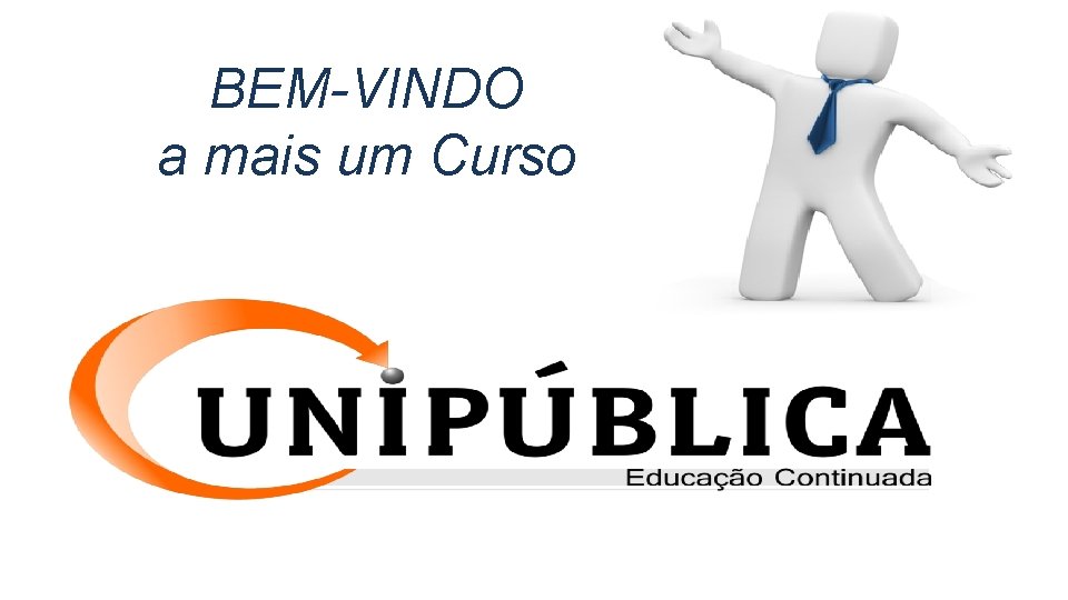 BEM-VINDO a mais um Curso 