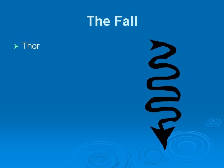 The Fall Ø Thor 