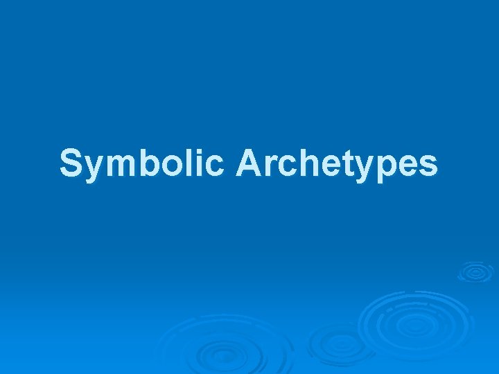 Symbolic Archetypes 