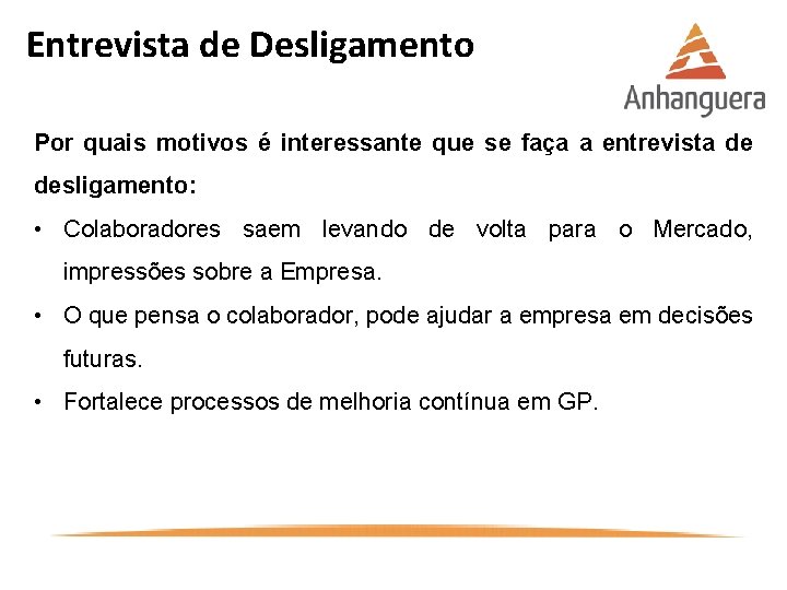 Entrevista de Desligamento Por quais motivos é interessante que se faça a entrevista de