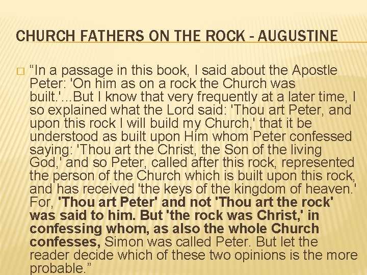 CHURCH FATHERS ON THE ROCK - AUGUSTINE � “In a passage in this book, CHURCH FATHERS ON THE ROCK - AUGUSTINE � “In a passage in this book,