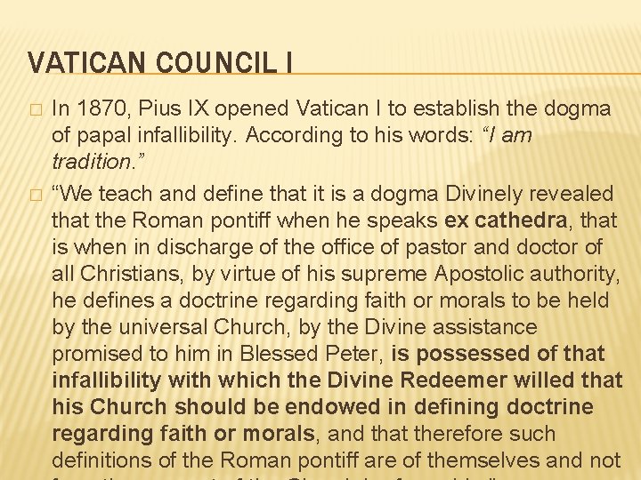 VATICAN COUNCIL I � � In 1870, Pius IX opened Vatican I to establish VATICAN COUNCIL I � � In 1870, Pius IX opened Vatican I to establish