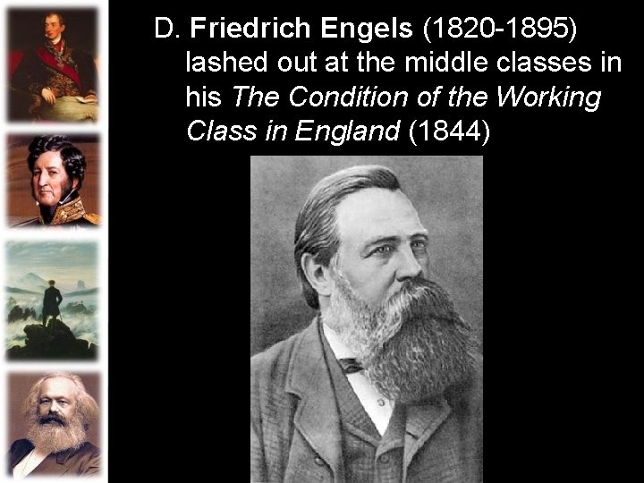 D. Friedrich Engels (1820 -1895) lashed out at the middle classes in his The