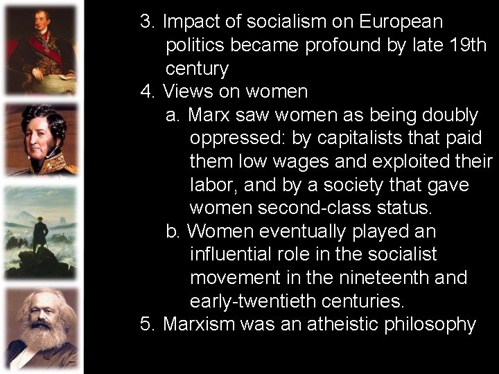 3. Impact of socialism on European politics became profound by late 19 th century 3. Impact of socialism on European politics became profound by late 19 th century