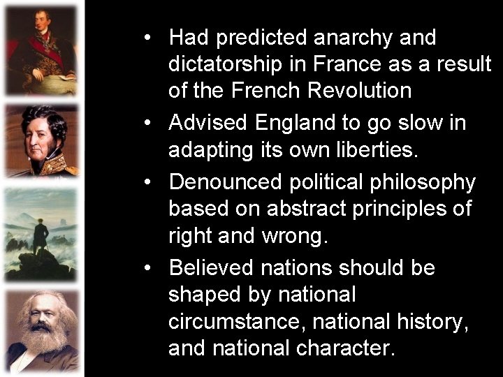 • Had predicted anarchy and dictatorship in France as a result of the • Had predicted anarchy and dictatorship in France as a result of the