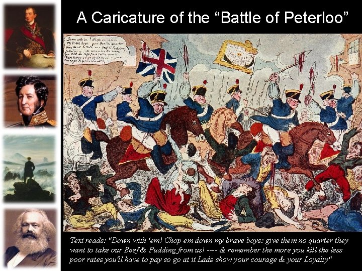 A Caricature of the “Battle of Peterloo” Text reads: "Down with 'em! Chop em