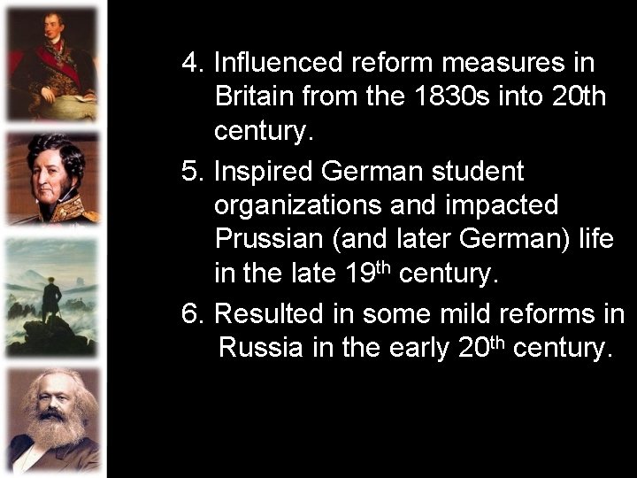 4. Influenced reform measures in Britain from the 1830 s into 20 th century.