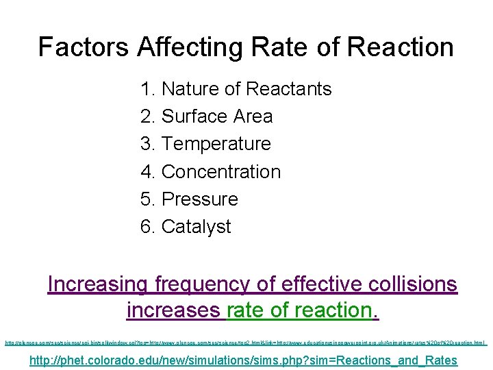 Factors Affecting Rate of Reaction 1. Nature of Reactants 2. Surface Area 3. Temperature