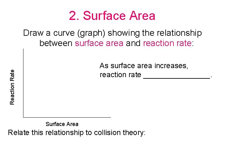 2. Surface Area Draw a curve (graph) showing the relationship between surface area and