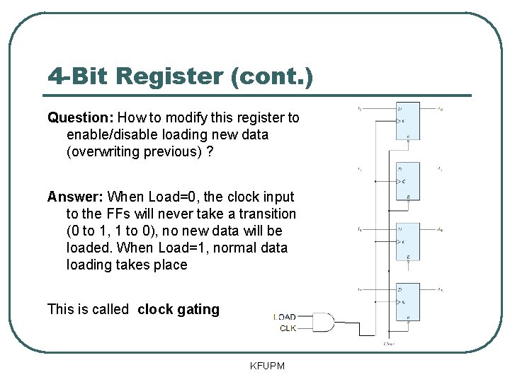 4 -Bit Register (cont. ) Question: How to modify this register to enable/disable loading