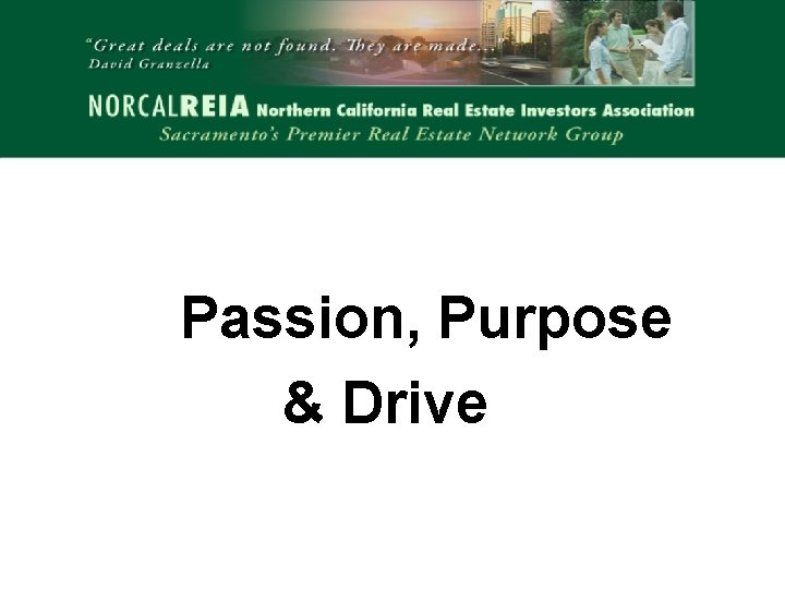 Passion, Purpose & Drive 