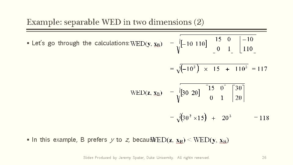 Example: separable WED in two dimensions (2) § Let’s go through the calculations: §