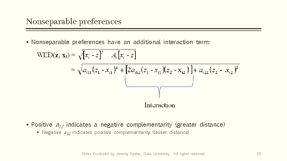 Nonseparable preferences § Nonseparable preferences have an additional interaction term: § Positive a 12