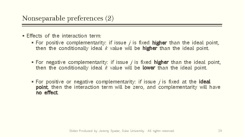 Nonseparable preferences (2) § Effects of the interaction term: § For positive complementarity: if