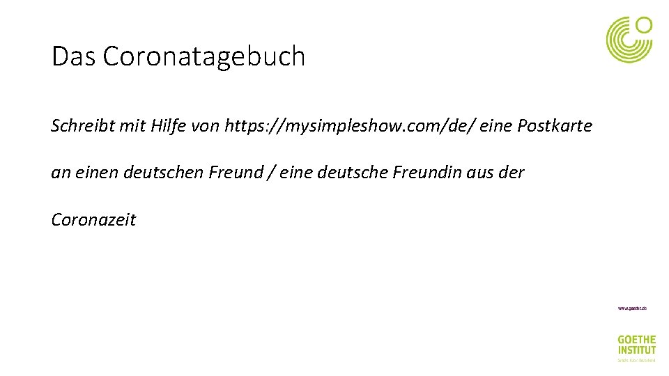 Das Coronatagebuch Schreibt mit Hilfe von https: //mysimpleshow. com/de/ eine Postkarte an einen deutschen