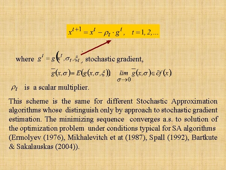 where stochastic gradient, is a scalar multiplier. This scheme is the same for different