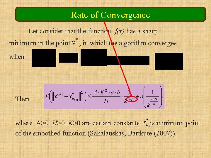 Rate of Convergence Let consider that the function f(x) has a sharp minimum in