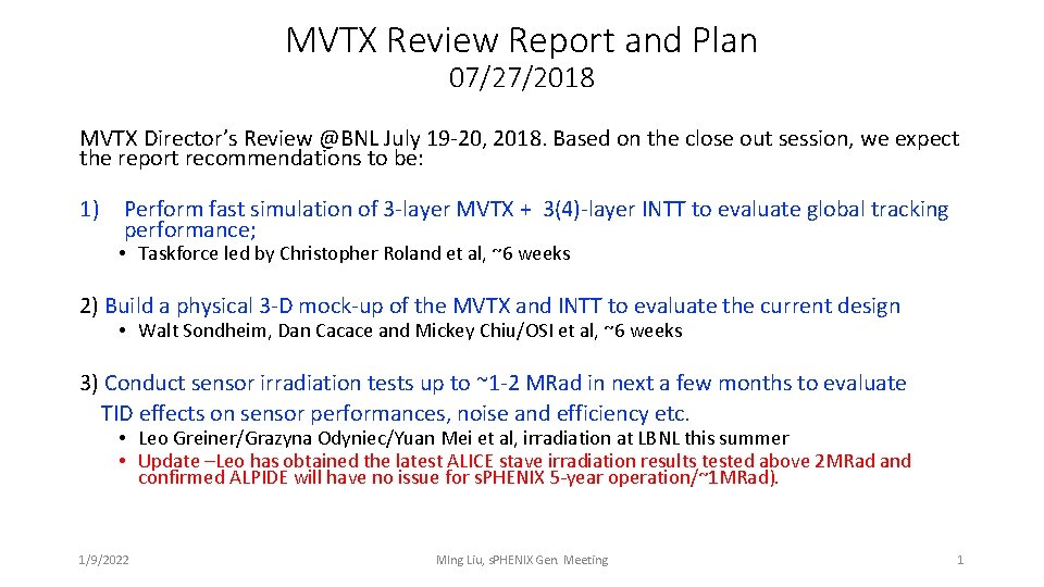 MVTX Review Report and Plan 07/27/2018 MVTX Director’s Review @BNL July 19 -20, 2018.