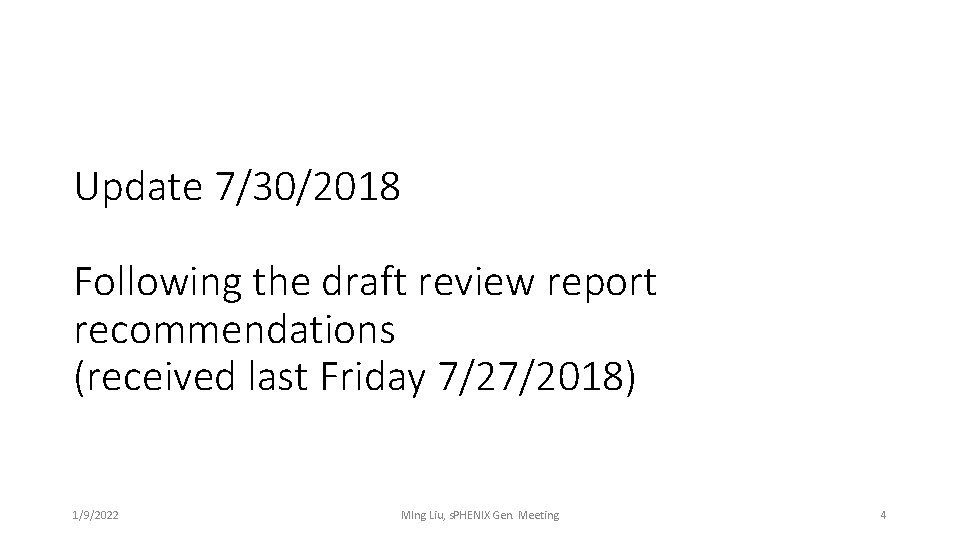 Update 7/30/2018 Following the draft review report recommendations (received last Friday 7/27/2018) 1/9/2022 MIng