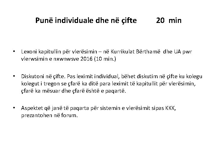 Punë individuale dhe në çifte 20 min • Lexoni kapitullin për vlerësimin – në Punë individuale dhe në çifte 20 min • Lexoni kapitullin për vlerësimin – në