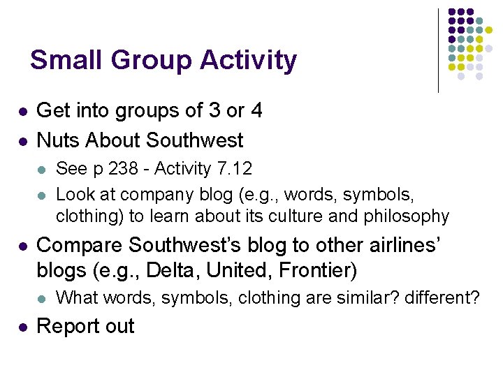 Small Group Activity l l Get into groups of 3 or 4 Nuts About