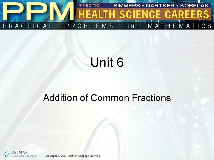 Unit 6 Addition of Common Fractions 