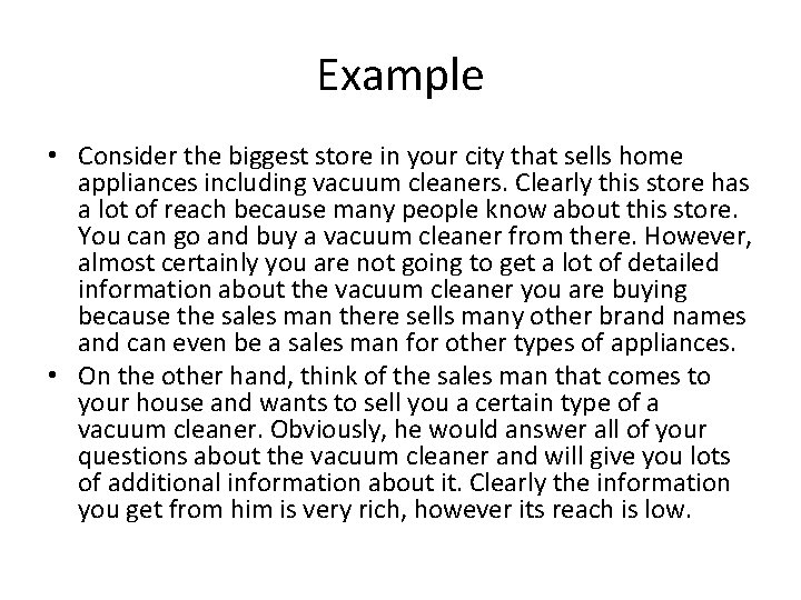Example • Consider the biggest store in your city that sells home appliances including