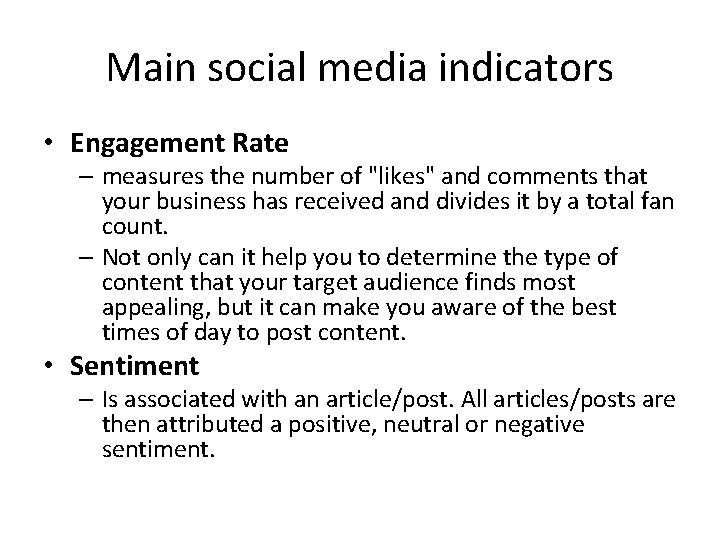 Main social media indicators • Engagement Rate – measures the number of "likes" and