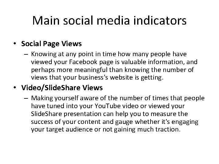 Main social media indicators • Social Page Views – Knowing at any point in