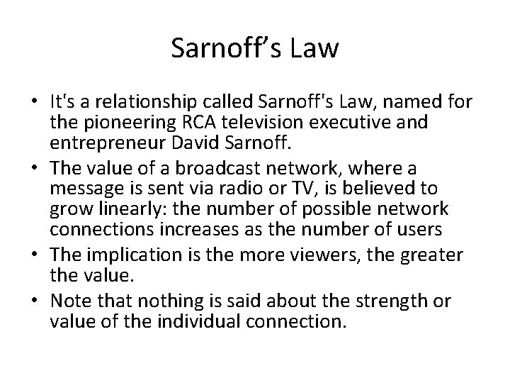 Sarnoff’s Law • It's a relationship called Sarnoff's Law, named for the pioneering RCA