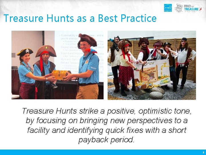 Treasure Hunts as a Best Practice Treasure Hunts strike a positive, optimistic tone, by