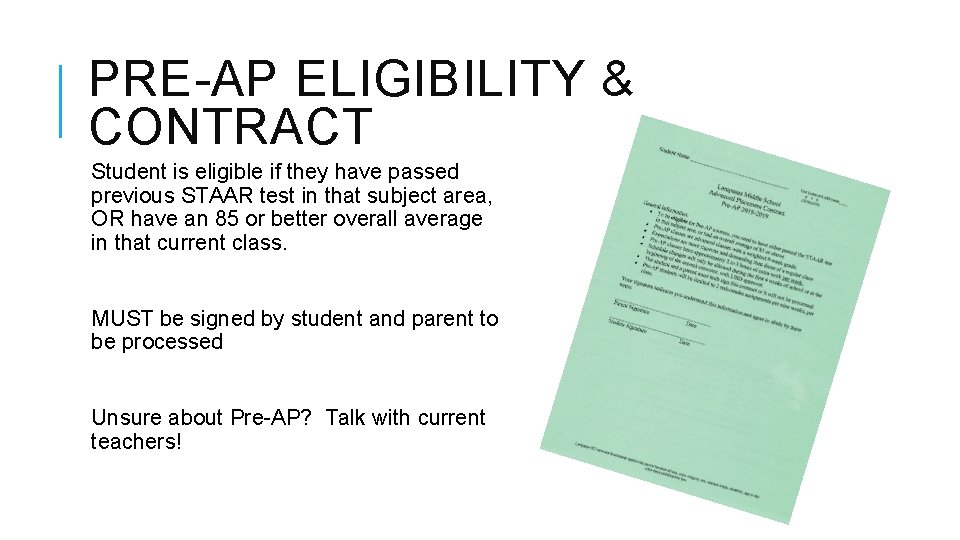 PRE-AP ELIGIBILITY & CONTRACT Student is eligible if they have passed previous STAAR test