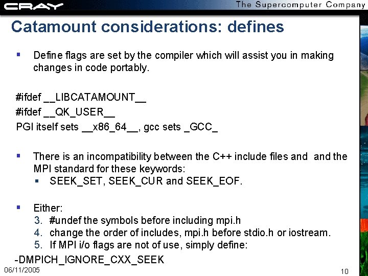 Catamount considerations: defines Define flags are set by the compiler which will assist you