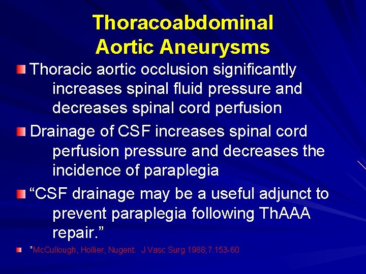 Thoracoabdominal Aortic Aneurysms Thoracic aortic occlusion significantly increases spinal fluid pressure and decreases spinal