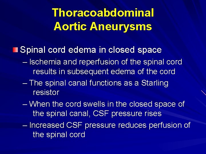 Thoracoabdominal Aortic Aneurysms Spinal cord edema in closed space – Ischemia and reperfusion of