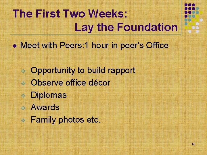 The First Two Weeks: Lay the Foundation l Meet with Peers: 1 hour in The First Two Weeks: Lay the Foundation l Meet with Peers: 1 hour in