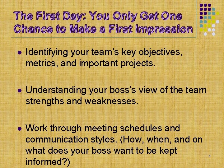 The First Day: You Only Get One Chance to Make a First Impression l The First Day: You Only Get One Chance to Make a First Impression l