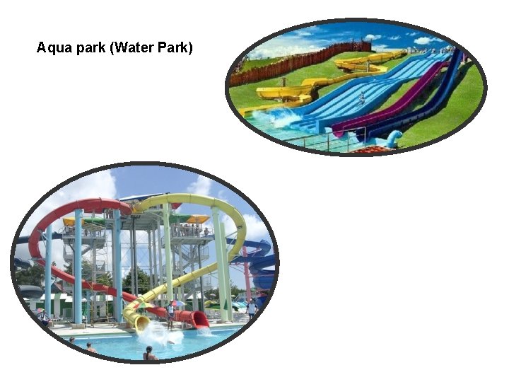 Aqua park (Water Park) 